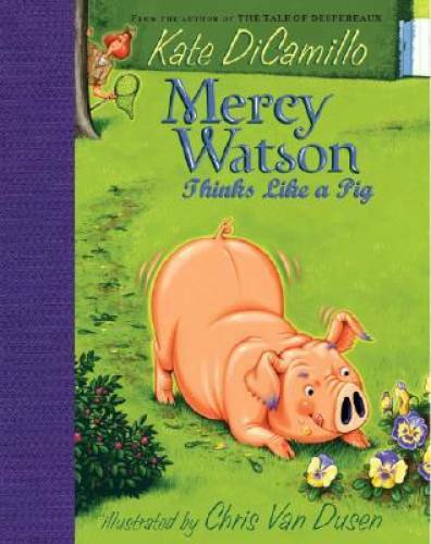 Mercy Watson Thinks Like a Pig – Hardcover By DiCamillo, Kate – VERY GOOD