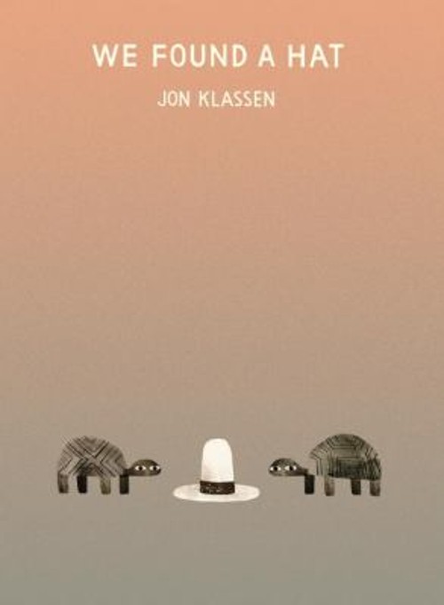We Found a Hat Picture Book Jon Klassen