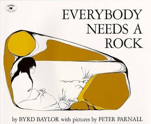 Everybody Needs a Rock (An Aladdin Book) – Paperback By Byrd Baylor – GOOD