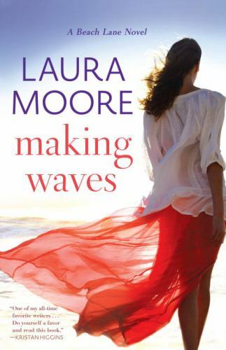 Making Waves: A Beach Lane Novel by Moore, Laura