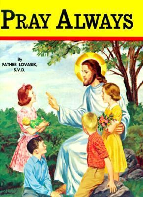 Pray Always by Rev. Lawrence G. Lovasik, Good Book