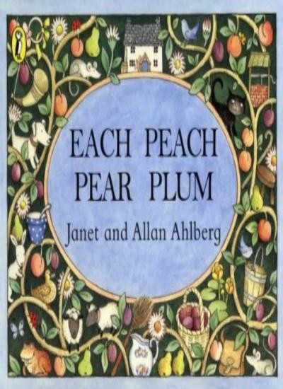 Each Peach Pear Plum (Viking Kestrel Picture Books) By Janet Ahl