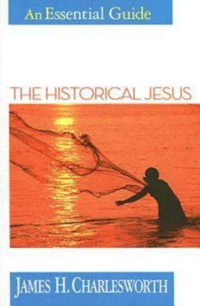 Historical Jesus : An Essential Guide, Paperback by Charlesworth, James H., L…