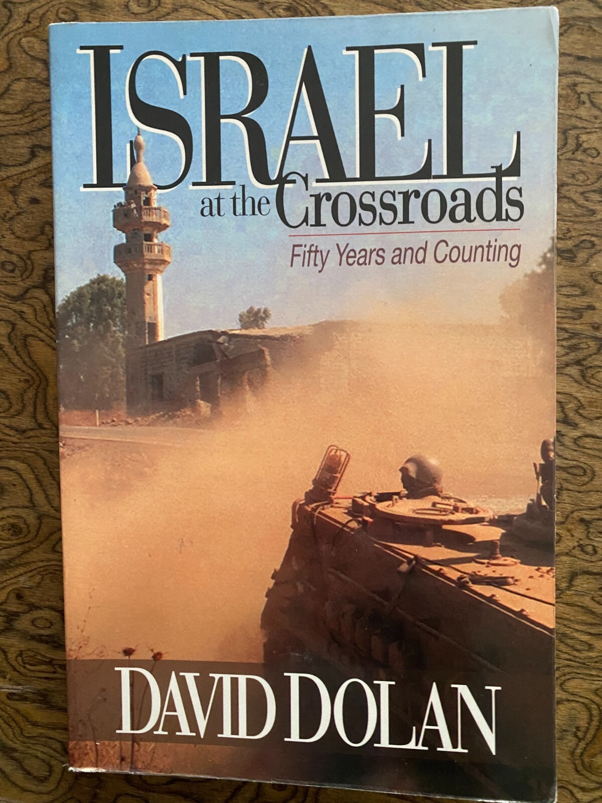 Israel at the Crossroads Fifty Years and Counting by David Dolan 1998 SIGNED
