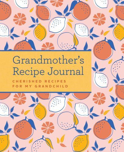 Grandmother’s Recipe Journal by Weldon Owen (hardcover)