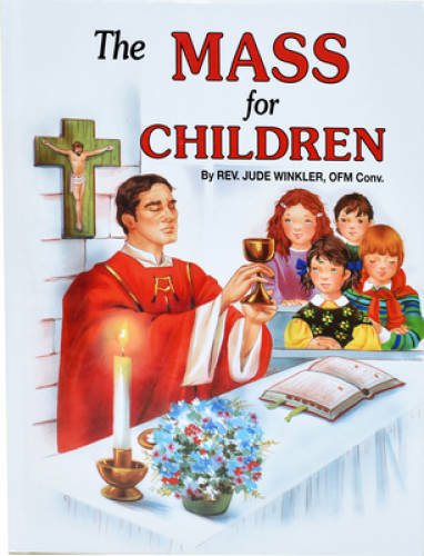 The Mass for Children – Hardcover By Lovasik, Lawrence G. – GOOD
