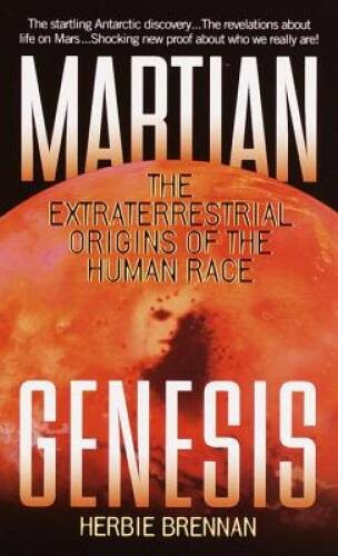 Martian Genesis: The Extraterrestrial Origins of the Human Race – GOOD