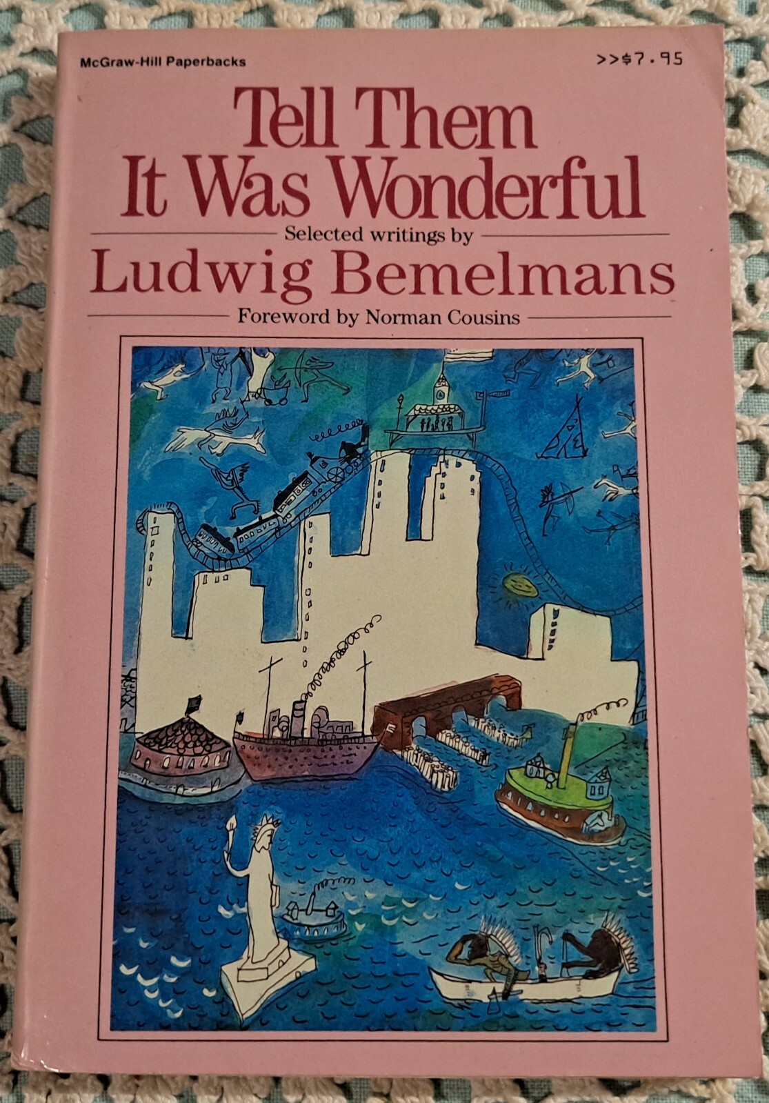 Tell Them It Was Wonderful: Selected Writings by Ludwig Bemelmans, 1987 (1st ED)