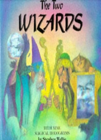 The Two Wizards: Magical Hologram Book By Stephen Wyllie