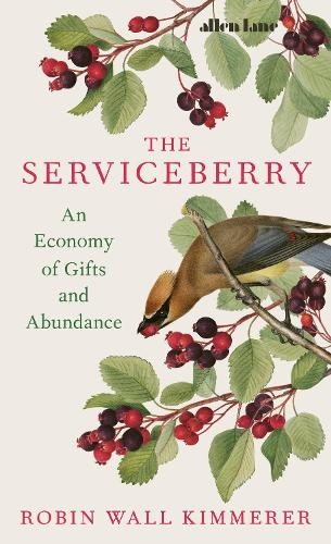 Robin Wall Kimmerer The Serviceberry (Hardback) (UK IMPORT)