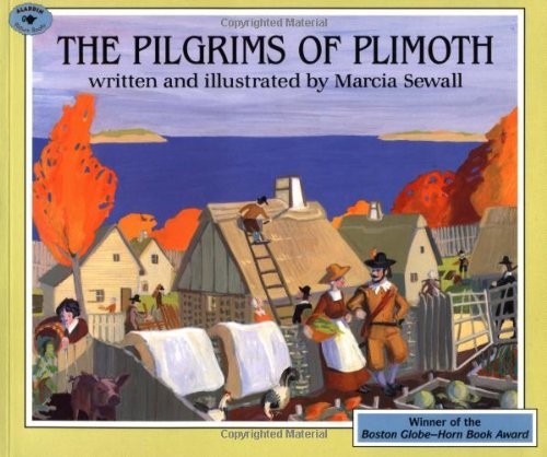 THE PILGRIMS OF PLIMOTH (ALADDIN PICTURE BOOKS) By Marcia Sewall & Marcia Sewall