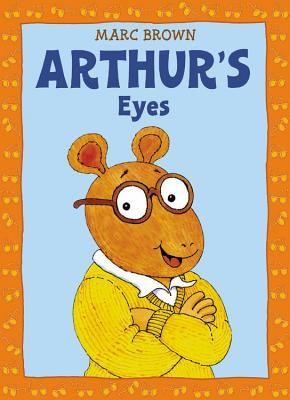 Arthur’s Eyes: An Arthur Adventure (Arthur Adventure Series) by Brown, Marc