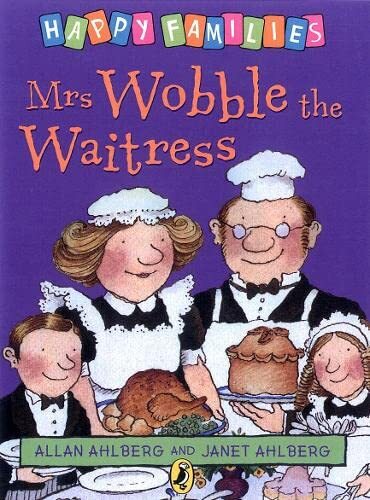 Mrs. Wobble the Waitress (Happy Families) By Janet Ahlberg