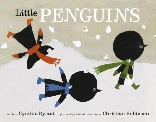 Little Penguins – Hardcover By Rylant, Cynthia – VERY GOOD