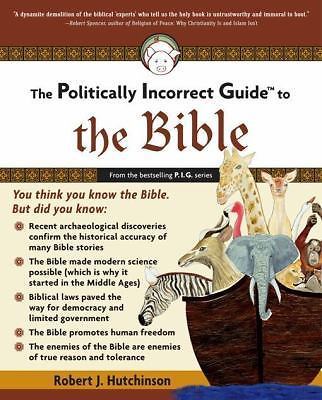 The Politically Incorrect Guide t- Robert J Hutchinson, 9781596985209, paperback