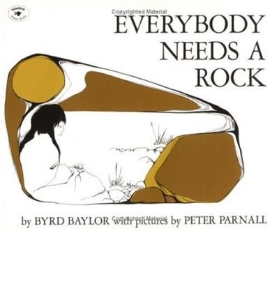 Everybody Needs a RockEVERYBODY NEEDS A ROCK by Baylor, Byrd (Author) on Sep…