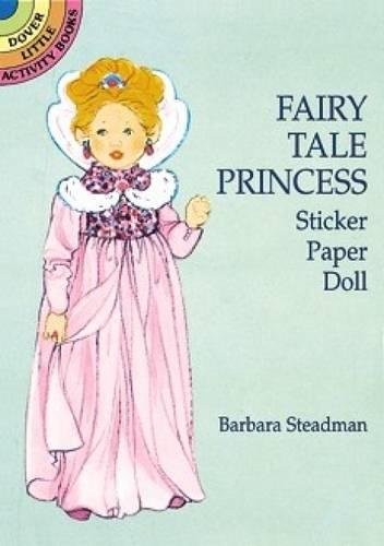 FAIRY TALE PRINCESS STICKER PAPER DOLL (DOVER LITTLE By Barbara Steadman