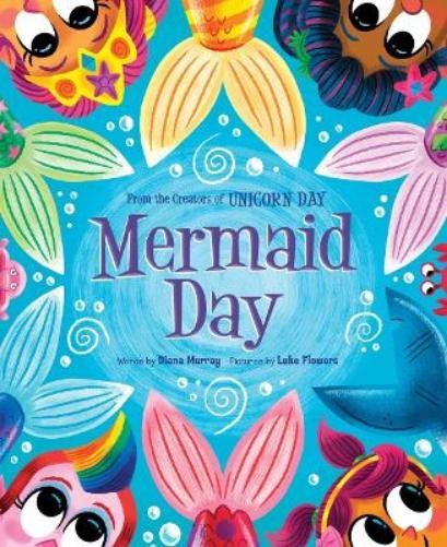 Diana Murray Luke Flowers Mermaid Day (Hardback)
