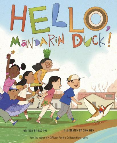 Hello, Mandarin Duck!, Hardcover by Phi, Bao; Mbd, Dion (ILT), Brand New, Fre…