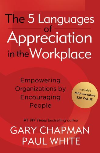 The 5 Languages of Appreciation in the Work- Gary Chapman, 080246176X, paperback