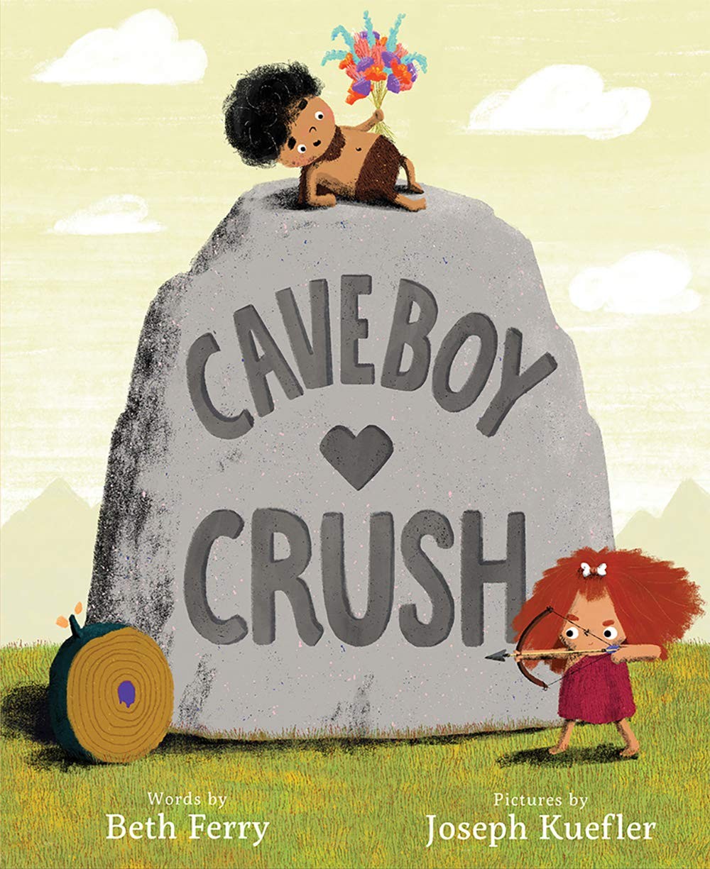 Caveboy Crush: A Picture Book – Ferry, Beth|Kuefler, Joseph – Like New – See…
