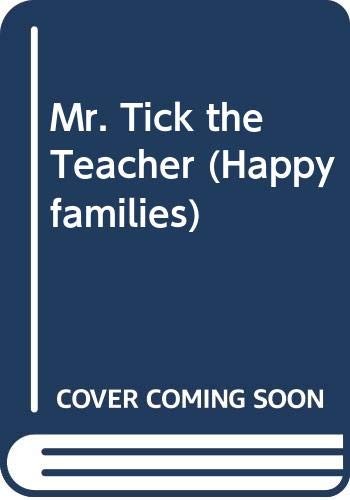 Mr. Tick the Teacher (Happy Families) By Allan Ahlberg. 97806708