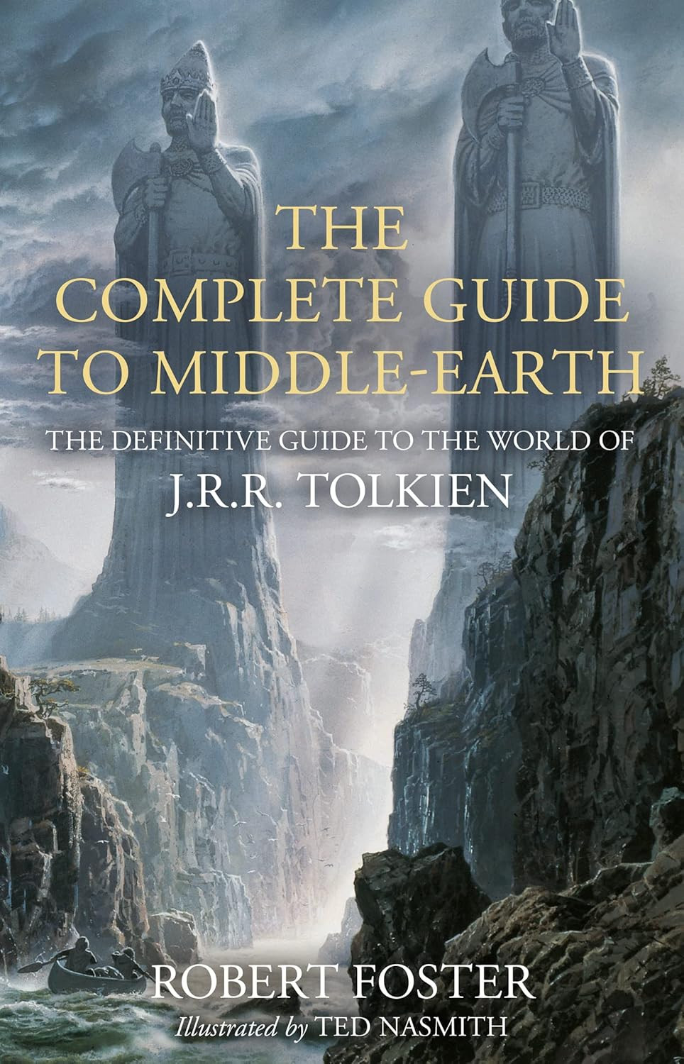 The Complete Guide to Middle-Earth: the Definitive Guide to the World of J.R.R.