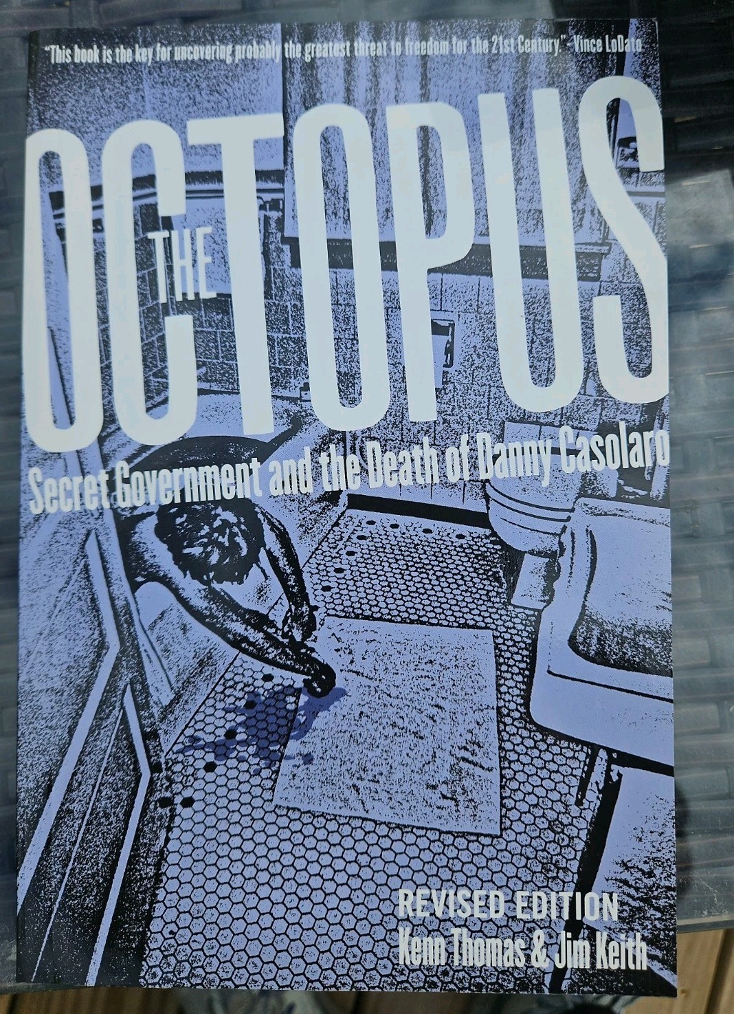 The Octopus Secret Gov. & The Death of Danny Casolaro ’04 Kenn Thomas /Jim Keith