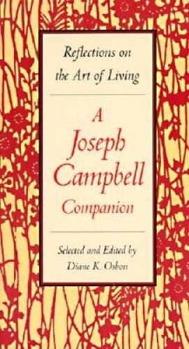 Reflections on the Art of Living: A Joseph Campbell Companion – Paperback – GOOD