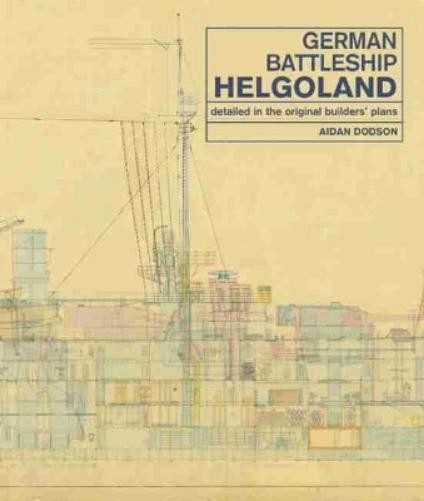 Aidan Dodson German Battleship Helgoland (Hardback)