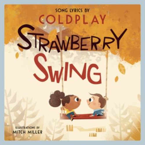 Strawberry Swing : A Children’s Picture Book Hardcover Mitch, Col