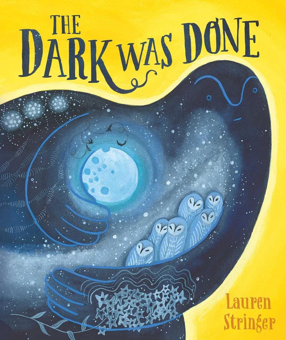 The Dark Was Done by Lauren Stringer (English) Hardcover Book