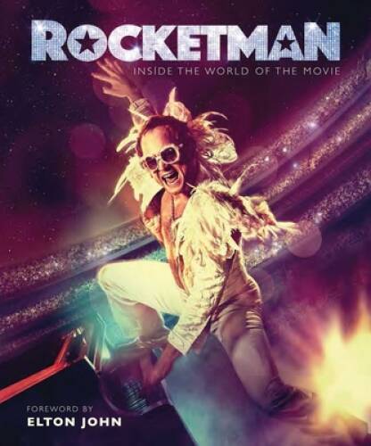 Rocketman: The Official Movie Companion – Hardcover By Weldon Owen – VERY GOOD