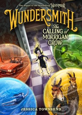 Wundersmith: The Calling of Morrigan Crow (Nevermoor) by Townsend, Jessica