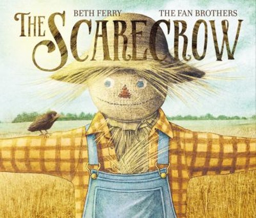 The Scarecrow : A Fall Book for Kids Hardcover Beth Ferry