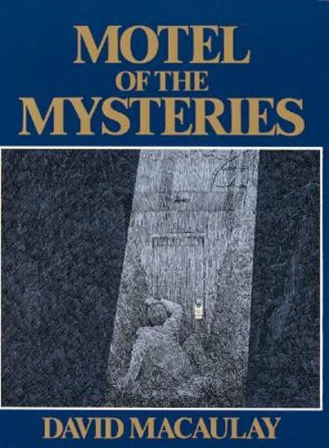 Motel of the Mysteries by David Macaulay: New