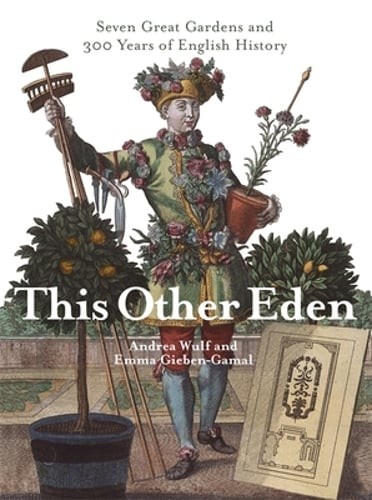 This Other Eden: Seven Great Gardens & 300 Years of English History: Used
