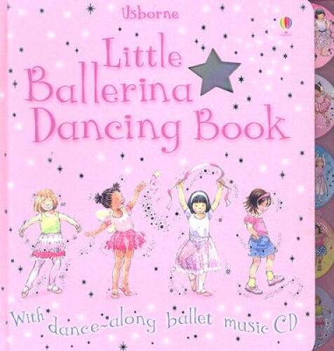 Little Ballerina Dancing Book – Hardcover By Watt, Fiona – VERY GOOD