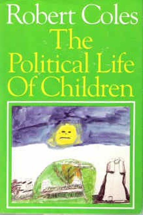 The Political Life of Children Hardcover Robert Coles