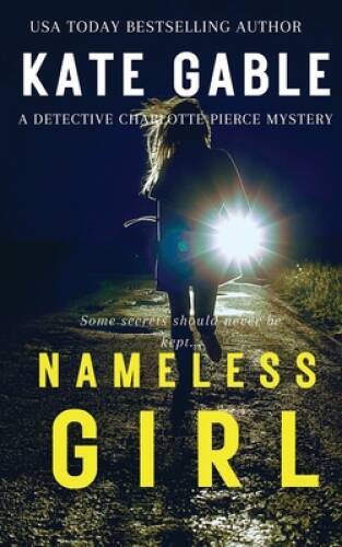Nameless girl: A Detective Charlotte Pierce Mystery (Last Breath) – GOOD