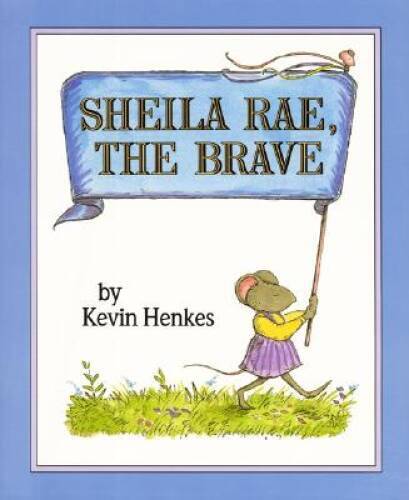 Sheila Rae, the Brave – Hardcover By Henkes, Kevin – GOOD