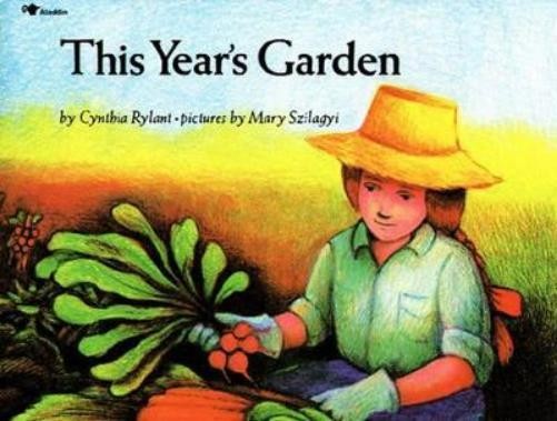 Cynthia Rylant This Year’s Garden (Paperback)