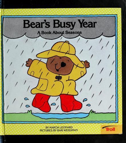 Bear’s Busy Year: A Book About Seasons (First Concepts Series)