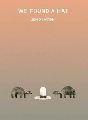 We Found a Hat (The Hat Trilogy) – Hardcover, by Klassen Jon – Very Good