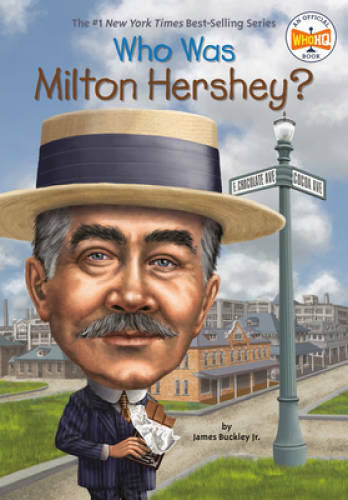 Who Was Milton Hershey? – Paperback By Buckley Jr., James – GOOD