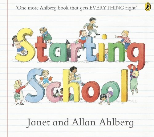 Starting School – Paperback By Ahlberg, Allan – GOOD