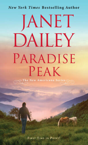 Paradise Peak: A Riveting and Tender Novel of Romance (The New Americana – GOOD