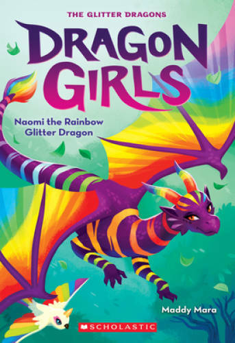 Naomi the Rainbow Glitter Dragon (Dragon Girls 3) – Paperback – GOOD