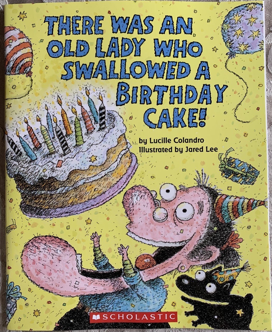 There Was an Old Lady Who Swallowed a Birthday Cake! by Lucille Colandro PB *NEW