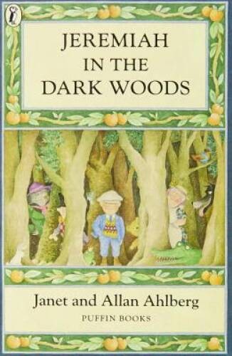 Jeremiah in the Dark Woods – Paperback By Ahlberg, Allan – VERY GOOD